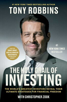 The Holy Grail of Investing: The World's Greatest Investors Reveal Their Ultimate Strategies for Fin