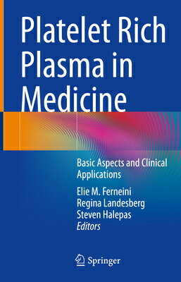 Platelet Rich Plasma in Medicine: Basic Aspects and Clinical Applications PLATELET RICH PLASMA IN MEDICI [ Elie M. Ferneini ]
