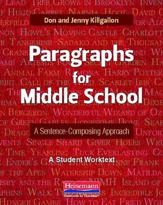 Paragraphs for Middle School: A Sentence-Composing Approach: A Student Worktext PARAGRAPHS FOR MID SCHL 