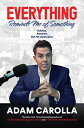 Everything Reminds Me of Something: Advice, Answers...But No Apologies EVERYTHING REMINDS ME OF SOMET [ Adam Carolla ]