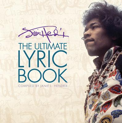 Jimi Hendrix: The Ultimate Lyric Book JIMI HENDRIX [ Jimi Hendrix ]