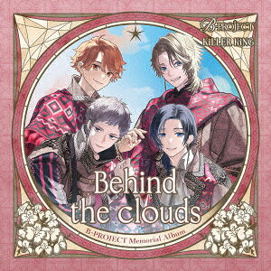 B-PROJECT Memorial Album 「Behind the clouds」