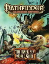 The Inner Sea World Guide [With Map] PATHFINDER CAMPAIGN SETTING WO （Pathfinder Campaign Setting） [ James Jacobs ]