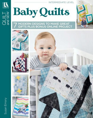 Baby Quilts--7 Modern Designs to Make Great Gifts Plus Bonus Online Projects