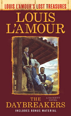 The Daybreakers (Lost Treasures): A Sackett Novel DAYBREAKERS (LOST TREASURES) [ Louis L'Amour ]