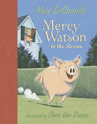 楽天楽天ブックスMercy Watson to the Rescue MERCY WATSON TO THE RESCUE （Mercy Watson） [ Kate DiCamillo ]