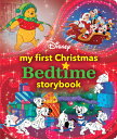 My First Disney Christmas Bedtime Storybook MY 1ST DISNEY XMAS BEDTIME STO （My First Bedtime Storybook） 