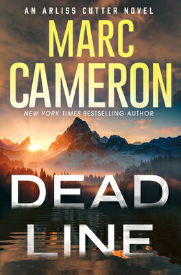 Dead Line DEAD LINE （Arliss Cutter Novel） [ Marc Cameron ]