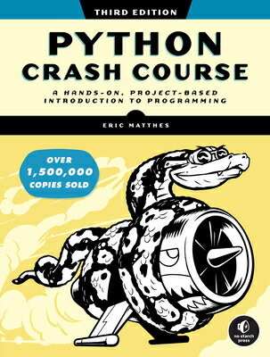 Python Crash Course, 3rd Edition: A Hands-On, Project-Based Introduction to Programming PYTHON CRASH COURSE 3RD /E 