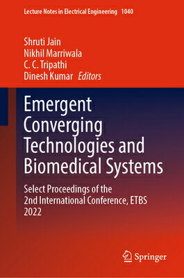 Emergent Converging Technologies and Biomedical Systems: Select Proceedings of the 2nd International EMERGENT CONVERGING TECHNOLOGI （Lecture Notes in Electrical Engineering） [ Shruti Jain ]