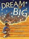 Dream Big: Michael Jordan and the Pursuit of Excellence DREAM BIG Deloris Jordan