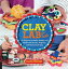 Clay Lab for Kids: 52 Projects to Make, Model, and Mold with Air-Dry, Polymer, and Homemade Clay CLAY LAB FOR KIDS Lab for Kids [ Cassie Stephens ]