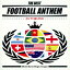 THE BEST FOOTBALL ANTHEM IN THE MIX Mixed By DJ MAGIC DRAGON [ DJ MAGIC DRAGON ]