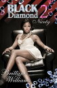 Black Diamond 2: Nicety BLACK DIAMOND 2 NICETY （Black Diamond） [ Brittani Williams ]