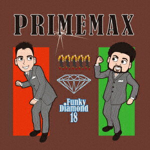 PRIMEMAX [ Funky Diamond 18 ]