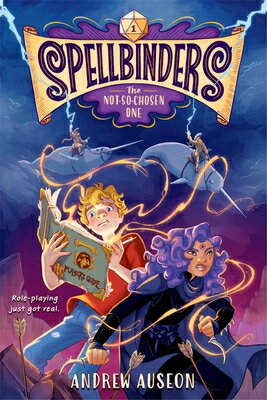 Spellbinders: The Not-So-Chosen One SPELLBINDERS THE NOT-SO-CHOSEN （Spellbinders） 