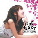 FIRE HEART [ ˈ ]