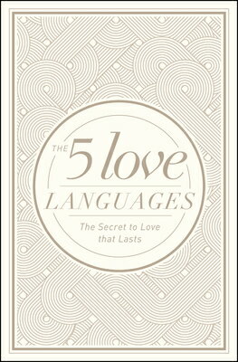 The 5 Love Languages: The Secret to Love That Lasts