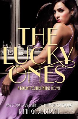 The Lucky Ones LUCKY ONES （Bright Young Things） [ Anna Godbersen ]