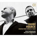 【輸入盤】フランク:ヴァイオリン・ソナタ、フォーレ:ヴァイオリン・ソナタ第1番、第2番 テディ・パパヴラミ、ネルソン・ゲルナー [ フランク(1822-1890...