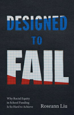 Designed to Fail: Why Racial Equity in School Funding Is So Hard to Achieve DESIGNED TO FAIL 