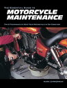 The Essential Guide to Motorcycle Maintenance ESSENTIAL GT MOTORCYCLE MAINTE [ Mark Zimmerman ]
