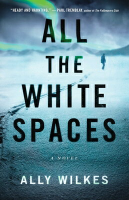 All the White Spaces ALL THE WHITE SPACES [ Ally Wilkes ]