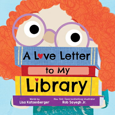 A Love Letter to My Library LOVE LETTER TO MY LIB Lisa Katzenberger