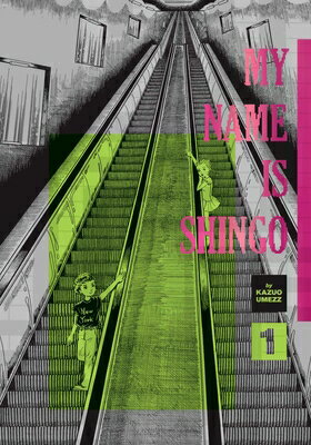 My Name Is Shingo: The Perfect Edition, Vol. 1 MY NAME IS SHINGO THE PERFECT （My Name Is Shingo: The Perfect Edition） [ Kazuo Umezz ]