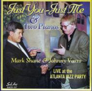 【輸入盤】Live At The Atlanta Jazz Partyjust You: Just Me & Two Pianos [ Mark Shane / Johnny Varro ]