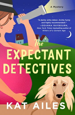 The Expectant Detectives EXPECTANT DETECTIVES （Expectant Detectives Mystery） [ Kat Ailes ]