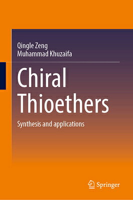 Chiral Thioethers: Synthesis and Applications CHIRAL THIOETHERS 
