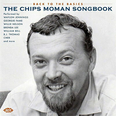 【輸入盤】Back To The Basics - The Chips Moman Songbook