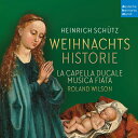 【輸入盤】『クリスマス物語』最終版、マニフィカト、モテット集 ローランド・ウィルソン&ムジカ・フィアタ、ラ・カペラ・ドゥカーレ [ シュッツ、ハインリヒ(158...