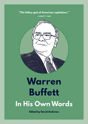 Warren Buffett: In His Own Words WARREN BUFFETT IN HIS OWN WORD （In Their Own Words） David Andrews