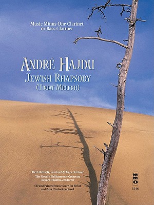 Andre Hajdu - Jewish Rhapsody (Truat Melekh): Music Minus One Clarinet (with Optional Bass Clarinet)
