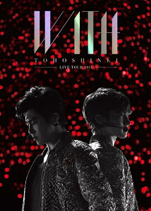 【ポスター無し】 東方神起　LIVE　TOUR　2015　WITH 【初回生産限定】 [ 東方神起 ]