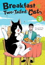 Breakfast with My Two-Tailed Cat Vol. 3 BREAKFAST W/MY 2-TAILED CAT VO (Breakfas...