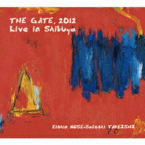 “THE GATE"2012 Live in Shibuya