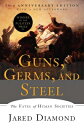 Guns, Germs, and Steel: The Fates of Human Societies GUNS GERMS STEEL BOUND FOR S Jared Diamond