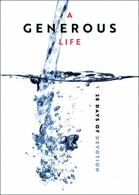 A Generous Life: 28 Days of Devotion GENEROUS LIFE 
