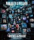 Wolf Complete Works 9〜WOLVES ON PARADE〜World Tour 2023【Blu-ray】 [ MAN WITH A MIS...