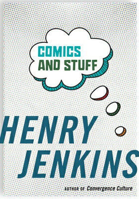 Comics and Stuff COMICS & STUFF [ Henry Jenkins ]