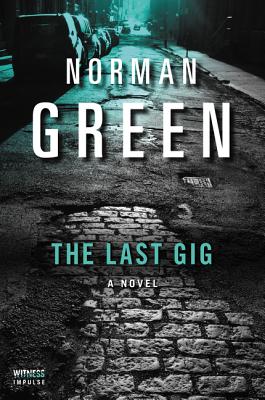 The Last Gig LAST GIG （Alessandra Martillo Mystery） [ Norman Green ]