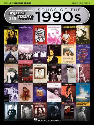 Songs of the 1990s - The New Decade Series: E-Z Play Today Volume 369 SONGS OF THE 1990S - THE NEW D 
