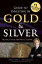 Guide to Investing in Gold &Silver: Protect Your Financial Future GT INVESTING IN GOLD &SILVER [ Michael Maloney ]