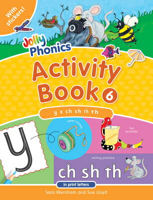 Jolly Phonics Activity Book 6: In Print Letters (American English Edition) JOLLY PHONICS ACTIVITY BK 6 （Jolly Phonics Activity Books, Set 1-7） Sara Wernham