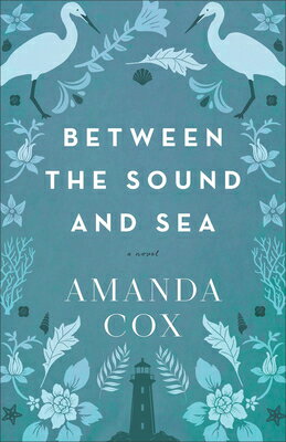 Between the Sound and Sea BETWEEN THE SOUND & SEA [ Amanda Cox ]