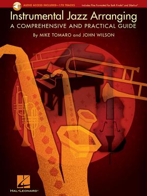 Instrumental Jazz Arranging - A Comprehensive and Practical Guide Book/Online Audio [With 2 CDs] INSTRUMENTAL JAZZ ARRANGING - [ Mike Tomaro ]