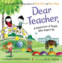 Dear Teacher,: A Celebration of People Who Inspire Us DEAR TEACHER Paris Rosenthal